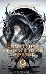 Unmatched Star Warrior Emperor