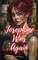 Josephine Wins Again