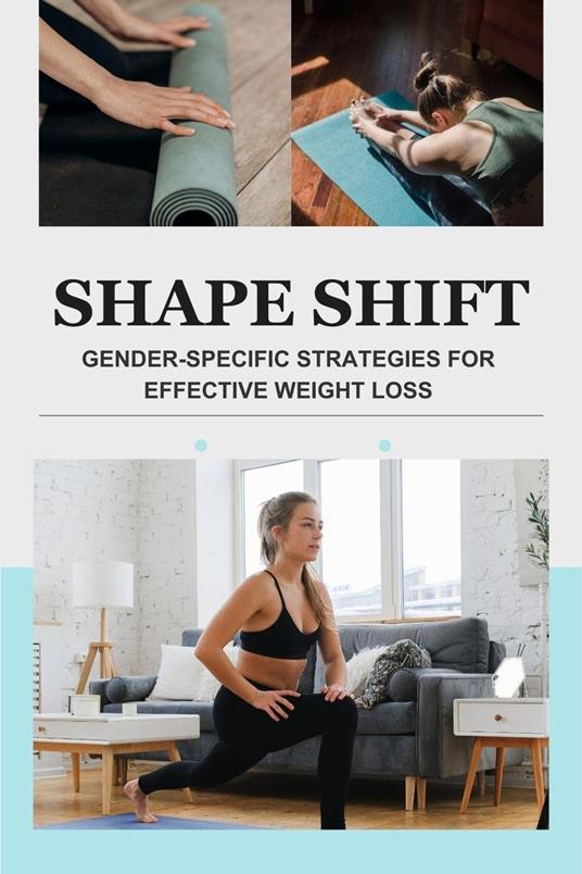 Shape Shift: Gender-Specific Strategies for Effective Weight Loss
