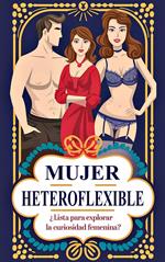 Mujer Heteroflexible - ¿Lista para Explorar la Curiosidad Femenina?