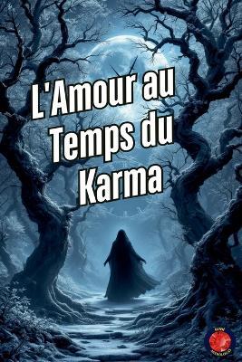 L'Amour au Temps du Karma - Alina Rubi - cover