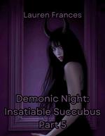Demonic Night: Insatiable Succubus Part 5