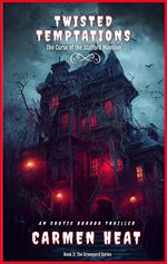 Twisted Temptations - The Curse of the Stafford Mansion