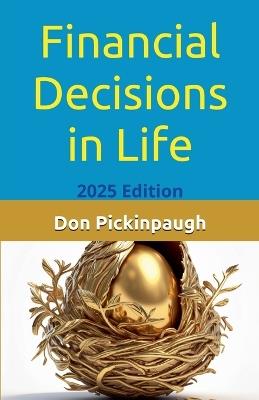Financial Decisions in Life - Donald Pickinpaugh - cover