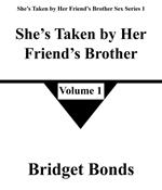 She’s Taken by Her Friend’s Brother 1