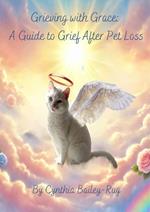 Grieving with Grace A Guide to Grief After Pet Loss