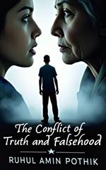 The Conflict of Truth and Falsehood