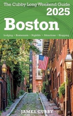 BOSTON The Cubby 2025 Long Weekend Guide - James Cubby - cover