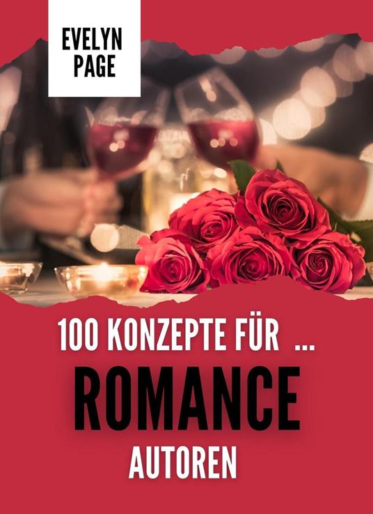 100 Konzepte für Romance-Autoren