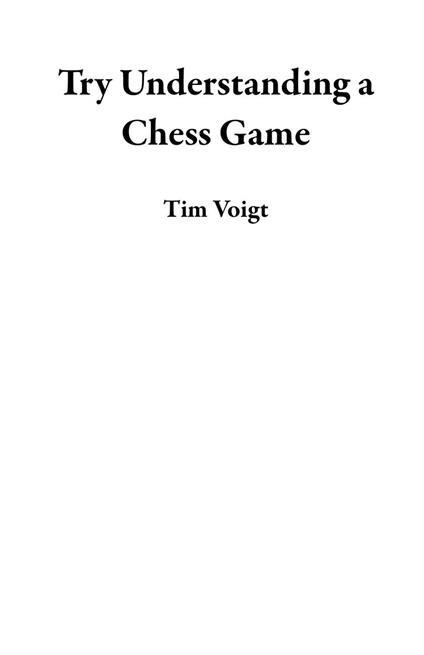 Try Understanding a Chess Game