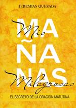 Mis Mañanas Milagrosas