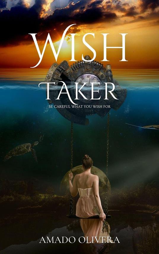 Wish Taker - Amado Olivera - ebook