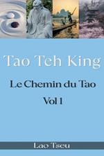 Tao Teh King: Le Chemin du Tao