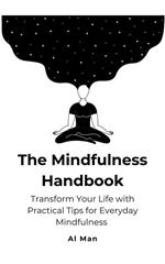 The Mindfulness Handbook