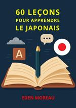 60 Leçons pour Apprendre le Japonais