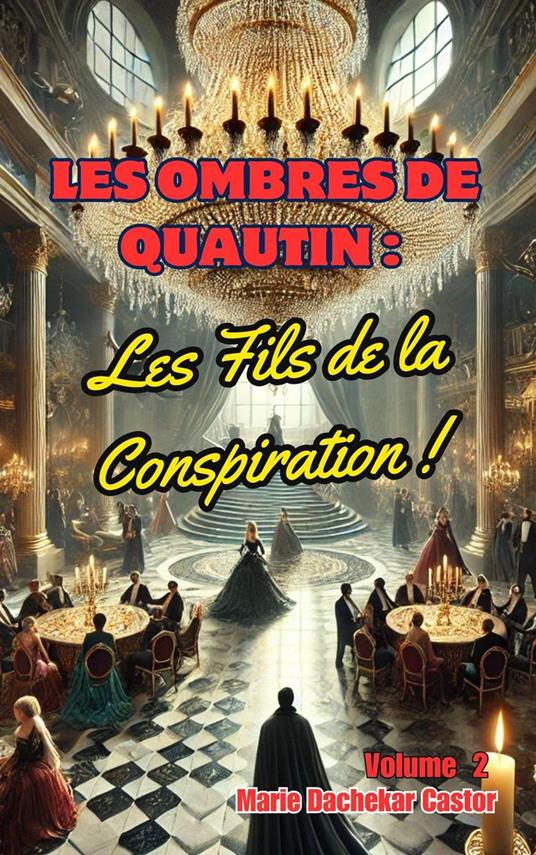 Les Ombres de Quautin : les fils de la Conspiration