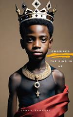 Crowned: The King In Me
