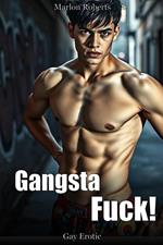 Gangsta Fuck! Gay Erotic