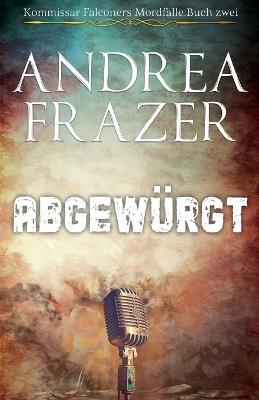 Abgewürgt - Andrea Frazer - cover