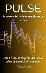 Pulse: la nuova scienza della vendita senza parlare