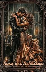 Tanz der Schatten: Ein romantischer Thriller über Liebe, Kontrolle und Freiheit