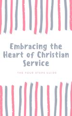 Embracing the Heart of Christian Service