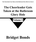 The Cheerleader Gets Taken at the Bathroom Glory Hole 1