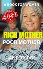 Rich Mother. Poor Mother.