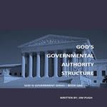 God's Governmental Authority Structure