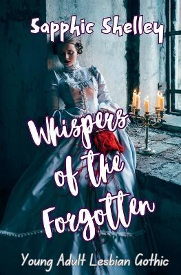 Whispers of the Forgotten - Sapphic Shelley - cover