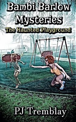 The Haunted Playground - Pj Tremblay - cover