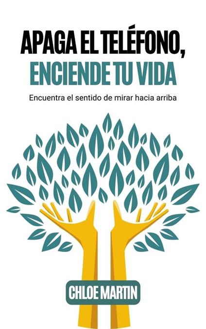 Apaga el Teléfono, Enciende Tu Vida