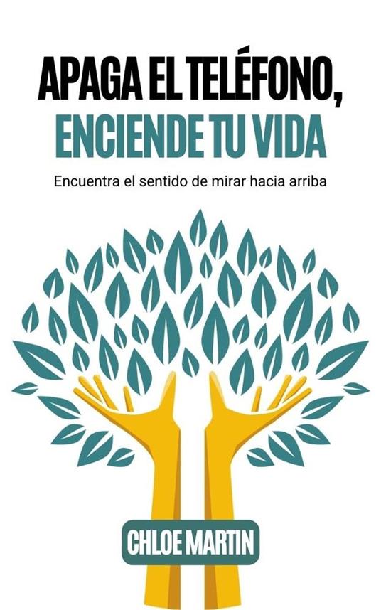 Apaga el Teléfono, Enciende Tu Vida