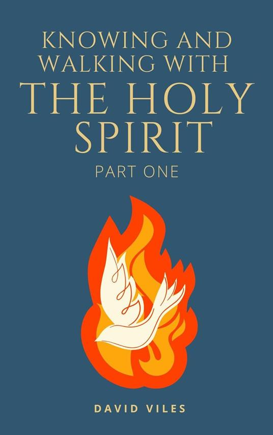 Knowing and Walking with the Holy Spirit