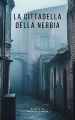 La cittadella della nebbia