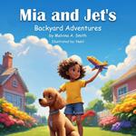 Mia and Jets Backyard Adventures
