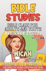 Bible Class for Adults and Youth: Beginner's Guide - Micah