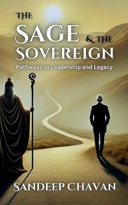 The Sage and the Sovereign - Sandeep Chavan - cover