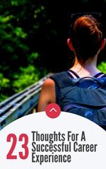 23 Thoughts For A Successful Career Experience
