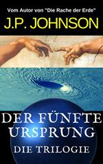 Der fünfte Ursprung. Die Trilogie