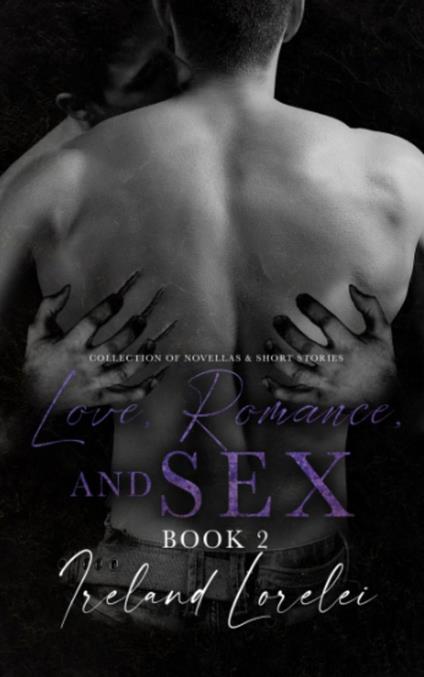 Love, Romance, and SEX Book 2