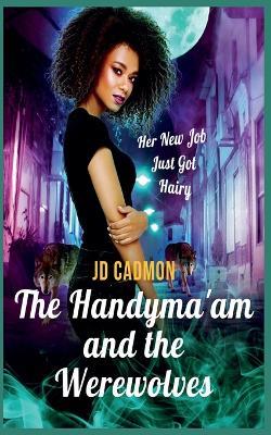 The Handyma'am and the Werewolves - Jd Cadmon - cover