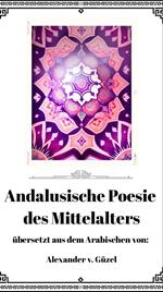 Andalusische Poesie des Mittelalters