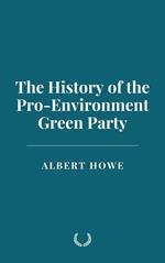 The History of the Pro-Environment Green Party