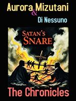 Satan’s Snare: The Chronicles