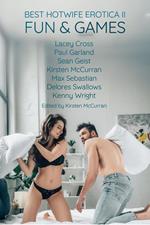 Best Hotwife Erotica Vol. II: Fun & Games