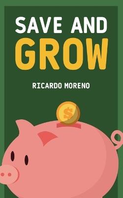 Save and Grow - Ricardo Moreno - cover