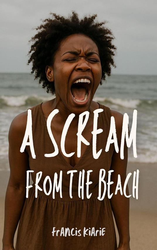 A Scream From The Beach