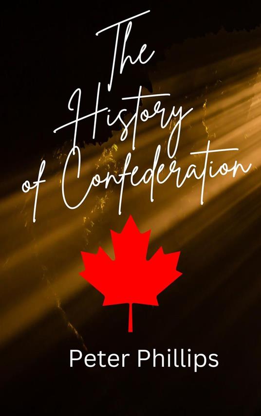 The History of Confederation