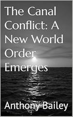The Canal Conflict: A New World Order Emerges